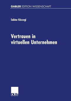 Vertrauen in virtuellen Unternehmen (eBook, PDF) - Köszegi, Sabine Theresia