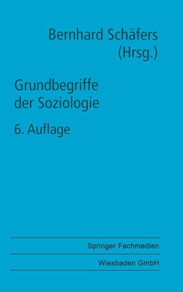 Grundbegriffe der Soziologie (eBook, PDF) Grundbegriffe der Soziologie (eBook, PDF)
