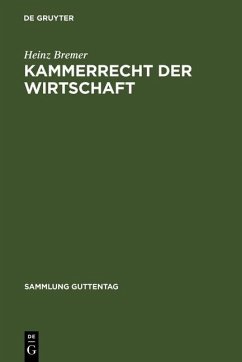 Kammerrecht der Wirtschaft (eBook, PDF) - Bremer, Heinz