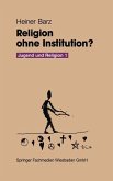 Religion ohne Institution? (eBook, PDF)