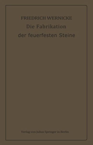 Die Fabrikation der feuerfesten Steine (eBook, PDF)