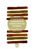 Critical Anthropological Engagements in Human Alterity and Difference (eBook, PDF)