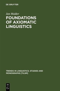 Foundations of Axiomatic Linguistics (eBook, PDF) - Mulder, Jan