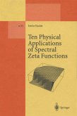 Ten Physical Applications of Spectral Zeta Functions (eBook, PDF) Ten Physical Applications of Spectral Zeta Functions (eBook, PDF)