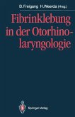 Fibrinklebung in der Otorhinolaryngologie (eBook, PDF)