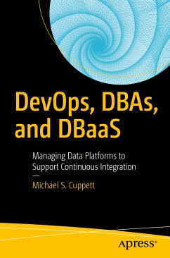 DevOps, DBAs, and DBaaS (eBook, PDF) - Cuppett, Michael S.
