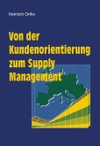 Von der Kundenorientierung zum Supply Management (eBook, PDF)