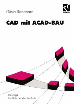 CAD mit ACAD-BAU (eBook, PDF) - Reinemann, Günter; Galow, Uwe; Düvel, Holger; Enke, Thomas; Schmidt, Gunter