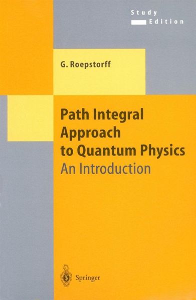 Path Integral Approach to Quantum Physics (eBook, PDF) Path Integral Approach to Quantum Physics (eBook, PDF)