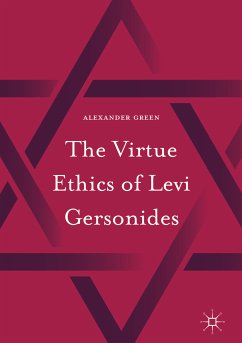 The Virtue Ethics of Levi Gersonides (eBook, PDF) - Green, Alexander
