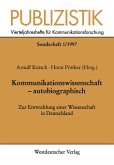 Kommunikationswissenschaft - autobiographisch (eBook, PDF)