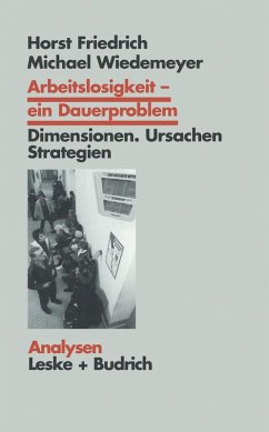 Arbeitslosigkeit - ein Dauerproblem (eBook, PDF) - Friedrich, Horst; Wiedemeyer, Michael