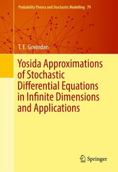 Yosida Approximations of Stochastic Differential Equations in Infinite Dimensions and Applications (eBook, PDF) - Govindan, T. E.