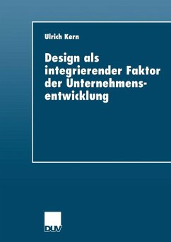 Design als integrierender Faktor der Unternehmensentwicklung (eBook, PDF) - Kern, Ulrich
