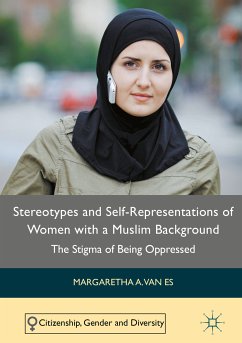 Stereotypes and Self-Representations of Women with a Muslim Background (eBook, PDF) - van Es, Margaretha A.