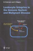 Leukocyte Integrins in the Immune System and Malignant Disease (eBook, PDF)