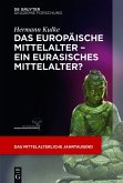 Das europäische Mittelalter - ein eurasisches Mittelalter? (eBook, ePUB)