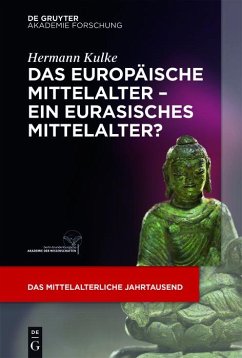 Das europäische Mittelalter - ein eurasisches Mittelalter? (eBook, ePUB) - Kulke, Hermann