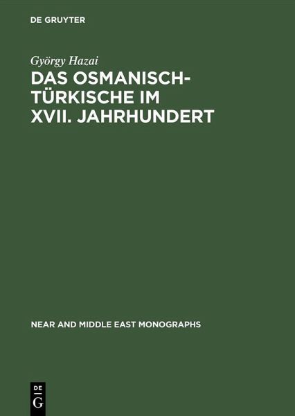 Das Osmanisch-Türkische im XVII. Jahrhundert (eBook, PDF) Das Osmanisch-Türkische im XVII. Jahrhundert (eBook, PDF)