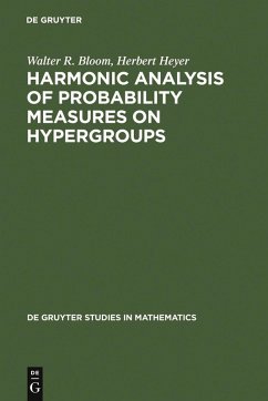 Harmonic Analysis of Probability Measures on Hypergroups (eBook, PDF) - Bloom, Walter R.; Heyer, Herbert