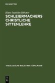 Schleiermachers Christliche Sittenlehre (eBook, PDF)