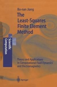 The Least-Squares Finite Element Method (eBook, PDF) - Jiang, Bo-Nan