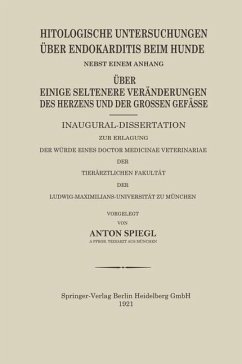 Histologische Untersuchungen Über Endokarditis Beim Hunde (eBook, PDF) - Spiegl, Anton