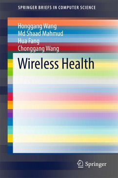 Wireless Health (eBook, PDF) - Wang, Honggang; Mahmud, Md Shaad; Fang, Hua; Wang, Chonggang