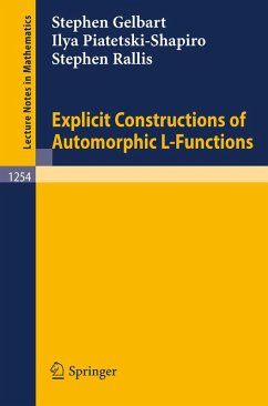 Explicit Constructions of Automorphic L-Functions (eBook, PDF) - Gelbart, Stephen; Piatetski-Shapiro, Ilya; Rallis, Stephen