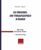 Das Beratungs- und Verkaufsgespräch in Banken (eBook, PDF) Das Beratungs- und Verkaufsgespräch in Banken (eBook, PDF)
