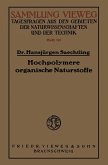 Hochpolymere organische Naturstoffe (eBook, PDF) Hochpolymere organische Naturstoffe (eBook, PDF)