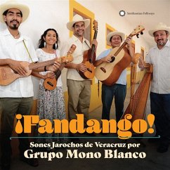 ¡Fandango! Sones Jarochos From Veracruz - Grupo Mono Blanco