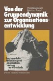 Von der Gruppendynamik zur Organisationsentwicklung (eBook, PDF)