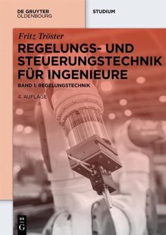 Regelungs- und Steuerungstechnik für Ingenieure (eBook, ePUB) - Tröster, Fritz