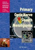 Primary Optic Nerve Sheath Meningioma (eBook, PDF)