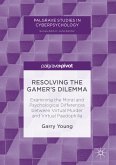 Resolving the Gamer&quote;s Dilemma (eBook, PDF)