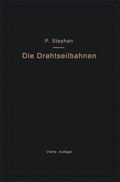 Die Drahtseilbahnen (Schwebebahnen) einschließlich der Kabelkrane und Elektrohängebahnen (eBook, PDF) - Stephan, Paul