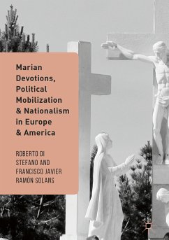 Marian Devotions, Political Mobilization, and Nationalism in Europe and America (eBook, PDF)
