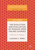 The Evolution and Evaluation of Massive Open Online Courses (eBook, PDF)