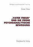 ,Vater Freud' und die frühe psychoanalytische Bewegung (eBook, PDF)