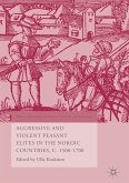 Aggressive and Violent Peasant Elites in the Nordic Countries, C. 1500-1700 (eBook, PDF)
