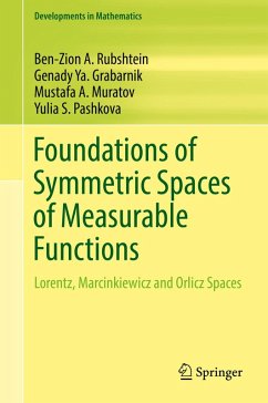 Foundations of Symmetric Spaces of Measurable Functions (eBook, PDF) - Rubshtein, Ben-Zion A.; Grabarnik, Genady Ya.; Muratov, Mustafa A.; Pashkova, Yulia S.