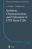 Isolation, Characterization and Utilization of CNS Stem Cells (eBook, PDF)