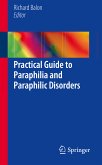 Practical Guide to Paraphilia and Paraphilic Disorders (eBook, PDF)