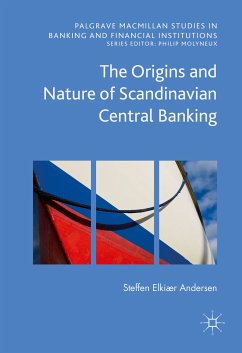 The Origins and Nature of Scandinavian Central Banking (eBook, PDF) - Andersen, Steffen Elkiær
