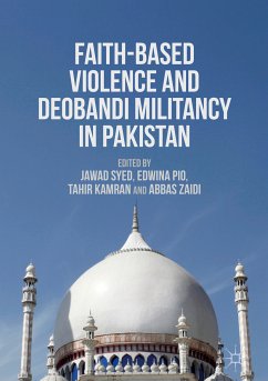 Faith-Based Violence and Deobandi Militancy in Pakistan (eBook, PDF)