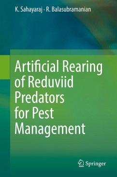 Artificial Rearing of Reduviid Predators for Pest Management (eBook, PDF) - Sahayaraj, K.; Balasubramanian, R.