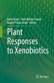 Plant Responses to Xenobiotics (eBook, PDF)