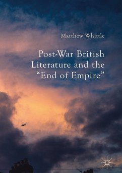 Post-War British Literature and the &quote;End of Empire&quote; (eBook, PDF)