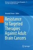 Resistance to Targeted Therapies Against Adult Brain Cancers (eBook, PDF)